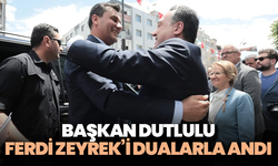 Başkan Dutlulu Ferdi Zeyrek’i dualarla andı