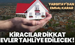Yargıtay’dan emsal karar: Kiracılar dikkat, evler tahliye edilecek!