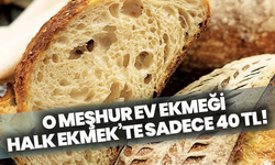 Manisalılar dikkat! O meşhur ev ekmeği Halk Ekmek’te sadece 40 TL!