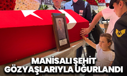 Manisalı şehit gözyaşlarıyla uğurlandı