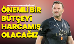 Okan Buruk’tan Osimhen ve transfer itirafı: ‘Önemli bir bütçeyi harcamış olacağız’