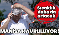 Manisa kavruluyor! Termometreler 44 dereceyi gösterdi, sıcaklık daha da artacak