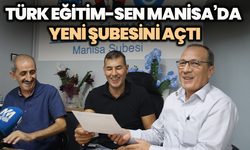 Türk Eğitim-Sen Manisa’da yeni şubesini açtı