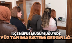 İlçe nüfus Müdürlüğü’nde yüz tanıma sistemi gerginliği