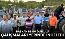 Başkan Dutlulu çalışmaları yerinde inceledi