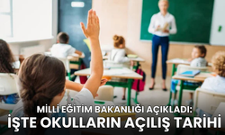 MEB Açıkladı: Okullar ne zaman açılacak?