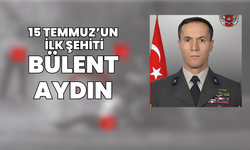 15 Temmuz darbesinin ilk şehidi: Bülent Aydın
