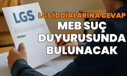 MEB’den LGS iddialarında bulunanlara suç duyurusu!