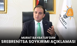 Murat Baybatur’dan Srebrenitsa Soykırımı açıklaması