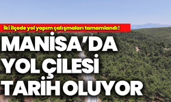 Manisa’da yol çilesi tarih oluyor, çalışmalar tamamlandı!