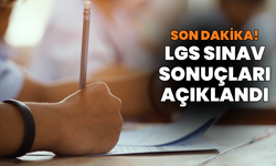 LGS sonuçları resmen açıklandı!