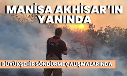 Büyükşehir Akhisar’ın yanında: Yangın kontrol altında!