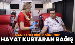 Manisa’da Birlik Günü, hayat kurtaran bağışla taçlandı