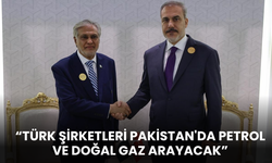 Türk şirketleri Pakistan'da petrol ve doğal gaz arayacak