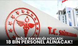 Sağlık Bakanlığı 2025 18 bin personel alımı ne zaman?