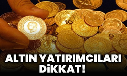 Altın yatırımcıları dikkat! Bu haberi mutlaka okuyun