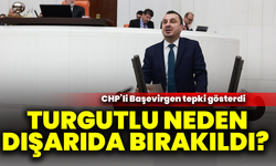 CHP’li Başevirgen tepki gösterdi: Turgutlu neden dışarıda bırakıldı?