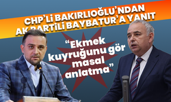 CHP’li Bakırlıoğlu’ndan AK Partili Baybatur’a yanıt: “Ekmek kuyruğunu gör, masal anlatma”