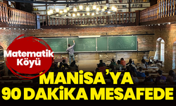 Manisa’ya 90 dakika mesafede: Nesin Matematik Köyü