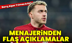 Galatasaray’da Barış Alper Yılmaz krizi! Menajerinden gece yarısı flaş açıklamalar