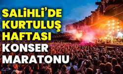 Salihli’de kurtuluş haftası konser maratonu