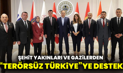 Şehit Yakınları ve Gazilerden “Terörsüz Türkiye”ye destek