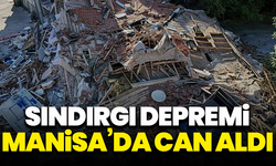 Balıkesir Sındırgı Depremi Manisa’da can aldı