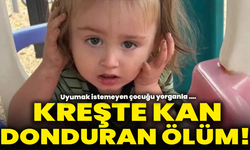 Kreşte kan donduran ölüm! Uyumak istemeyen çocuğu yorganla sıkıştırdı
