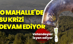 Manisa o mahallesinde su krizi devam ediyor: Vatandaşlar isyan ediyor