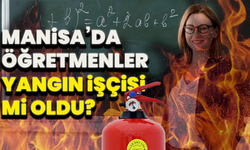 Öğretmenler yangın işçisi mi oldu? Manisa’da şok iddia!