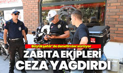 Büyükşehir’de sıkı denetim: Zabıta ekipleri ceza yağdırdı!