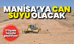 Büyükşehir'den Manisa’ya can suyu projesi