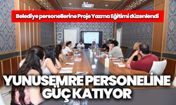 Yunusemre Belediyesi, personeline eğitimleriyle kurumsal güç katıyor