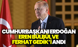Cumhurbaşkanı Erdoğan, Eren Bülbül ve Ferhat Gedik’i şehadetlerinin 8. yılında andı