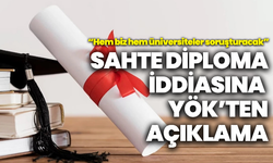 Sahte diploma iddiasına YÖK’ten açıklama: “Hem biz hem üniversiteler soruşturacak”