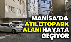 Manisa’da atıl otopark alanı yeniden hayata geçiyor