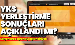 YKS tercih sonuçları açıklandı: Milyonlarca aday hayaline kavuştu!