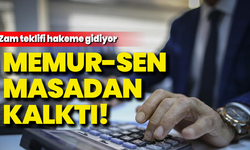 Memur-Sen masadan kalktı: Zam teklifi hakeme gidiyor