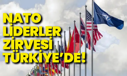 2026 NATO Liderler Zirvesi Türkiye’de!