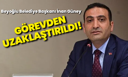 Beyoğlu Belediye Başkanı İnan Güney görevden uzaklaştırıldı!