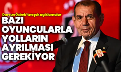 Galatasaray Başkanı Dursun Özbek'ten açıklama: “Bazı oyuncularla yolların ayrılması gerekiyor”