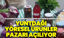 Yuntdağı Yöresel Ürünler Pazarı kapılarını açıyor
