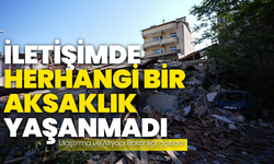 Ulaştırma ve Altyapı Bakanlığı: "İletişimde herhangi bir aksaklık yaşanmadı"