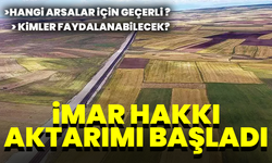 İmar hakkı aktarımı başladı: Hangi arsalar için geçerli ve kimler faydalanabilecek?