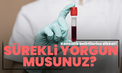 Sürekli yorgun musunuz? Kansızlık belirtilerine dikkat!