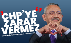 Kemal Kılıçdaroğlu’nun avukatından açıklama geldi : “CHP’ye zarar vermez”