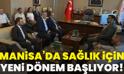 Manisa’da sağlık için yeni dönem başlıyor!