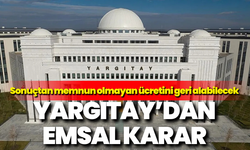 Yargıtay’dan emsal karar: Sonuçtan memnun olmayan ücretini geri alabilecek