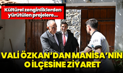Vali Özkan'dan Manisa'nın ilçesine ziyaret: Kültürel zenginliklerden yürütülen projelere kadar inceleme yapıldı