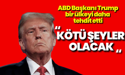 ABD Başkanı Trump bir ülkeyi daha tehdit etti: “Kötü şeyler olacak”